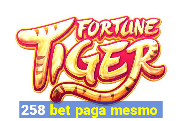 258 bet paga mesmo